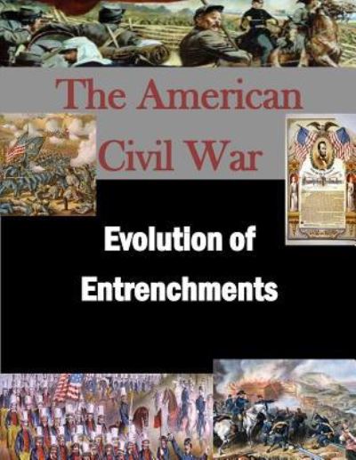 Cover for U S Army War College · Evolution of Entrenchments (Pocketbok) (2015)