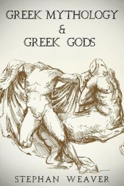 Cover for Stephan Weaver · Greek Mythology (Paperback Book) (2016)