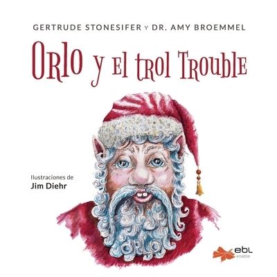 Cover for Gertrude Stonesifer · Orlo y el trol Trouble (Paperback Book) (2021)