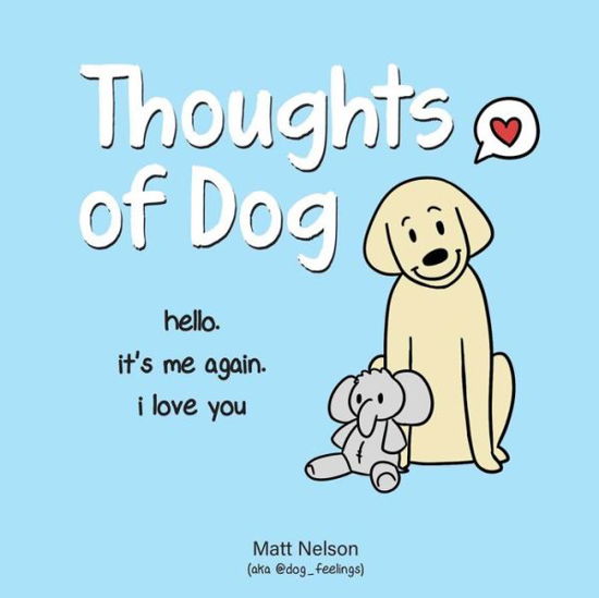 Cover for Matt Nelson · Thoughts of Dog (Hardcover bog) (2020)