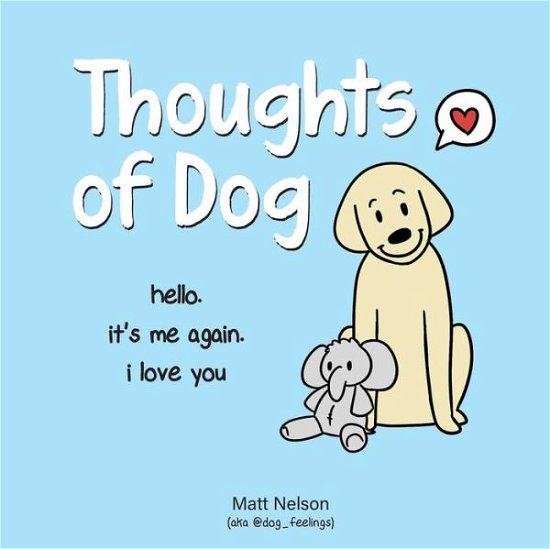 Cover for Matt Nelson · Thoughts of Dog (Hardcover Book) (2020)