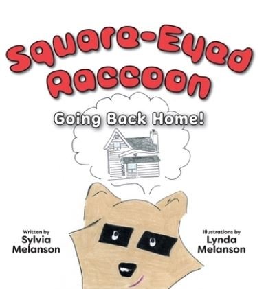 Cover for Sylvia Melanson · Square-Eyed Raccoon #2 (Hardcover Book) (2021)