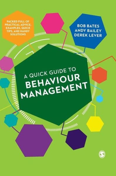 Cover for Bates, Bob (Independent Consultant, UK) · A Quick Guide to Behaviour Management (Hardcover Book) (2019)