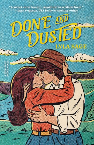 Cover for Lyla Sage · Done and Dusted: The must-read, small-town romance and TikTok sensation! - Rebel Blue Ranch (Taschenbuch) [Illustrated edition] (2023)