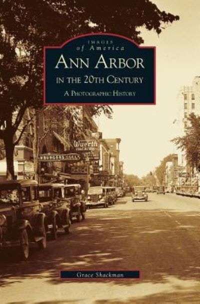 Cover for Grace Shackman · Ann Arbor in the 20th Century (Hardcover Book) (2002)