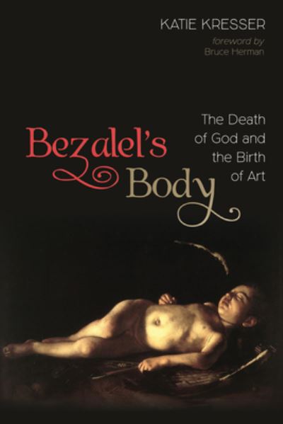 Cover for Katie Kresser · Bezalel's Body (N/A) (2019)