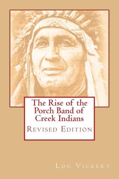 Cover for Lou Vickery · The Rise of the Porch Band of Creek Indians (Paperback Book) (2017)