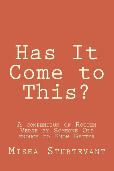 Cover for Misha R Sturtevant · Has It Come to This? (Paperback Book) (2016)