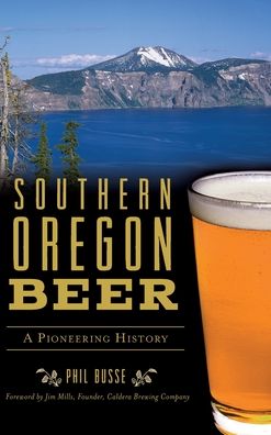 Cover for Phil Busse · Southern Oregon Beer (Hardcover Book) (2019)