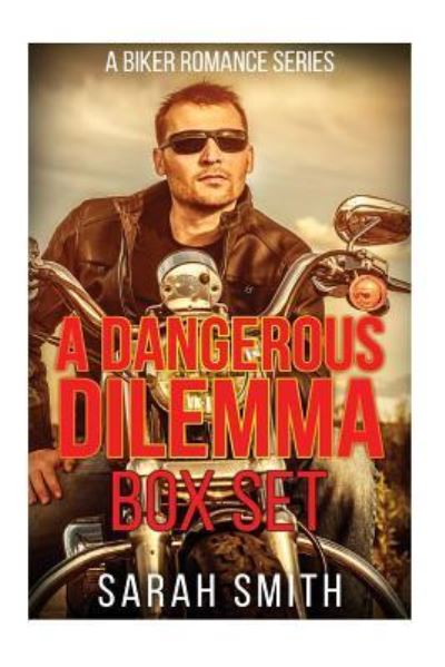 Cover for Sarah Smith · A Dangerous Dilemma Box Set (Paperback Book) (2016)