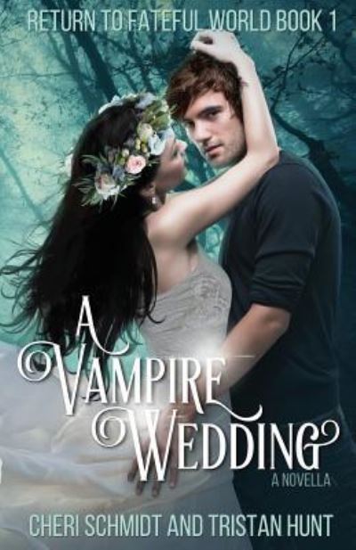 Cover for Cheri a Schmidt · A Vampire Wedding (a Novella) (Paperback Book) (2017)