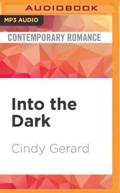 Cover for Cindy Gerard · Into the Dark (MP3-CD) (2017)