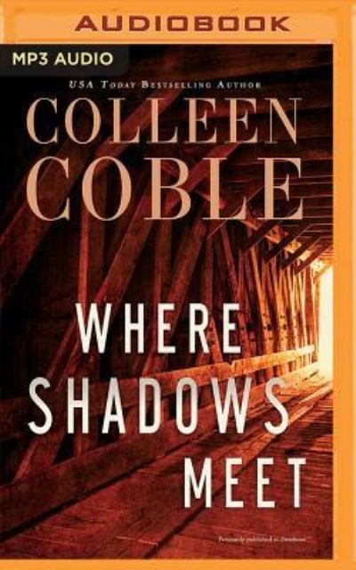 Cover for Colleen Coble · Where Shadows Meet (MP3-CD) (2018)