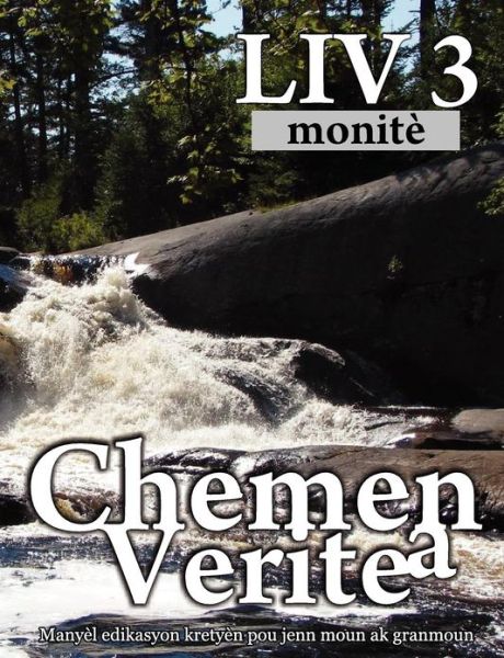 Chemen Verite A, Liv 3 (Haitian: the Way, Book 3 Sunday School) - German Picavea - Books - Ditions Foi Et Saintet - 9781563447648 - November 1, 2012