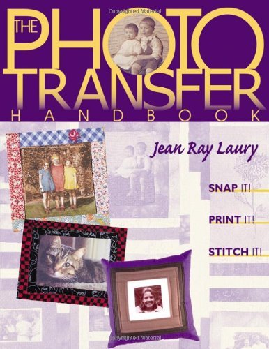 Cover for Jean Laury · The Photo Transfer Handbook: Snap It, Print It, Stitch It (Pocketbok) (2011)