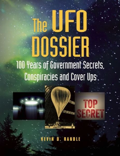 Cover for Kevin D Randle · The Ufo Dossier: 100 Years of Government Secrets, Conspiracies and Cover Ups (Paperback Book) (2015)