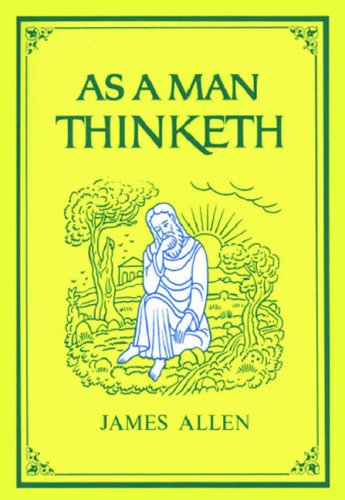 As a Man Thinketh - James Allen - Książki - Penguin Publishing Group - 9781585425648 - 