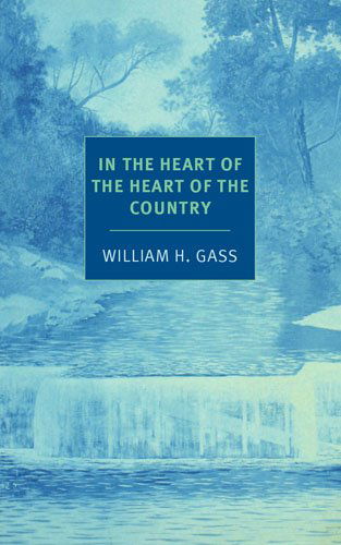 Cover for William H. Gass · In The Heart Of The Heart Of The... (Taschenbuch) [Main edition] (2014)