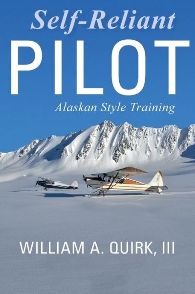 Cover for William A Quirk · Self-Reliant Pilot (Paperback Book) (2015)