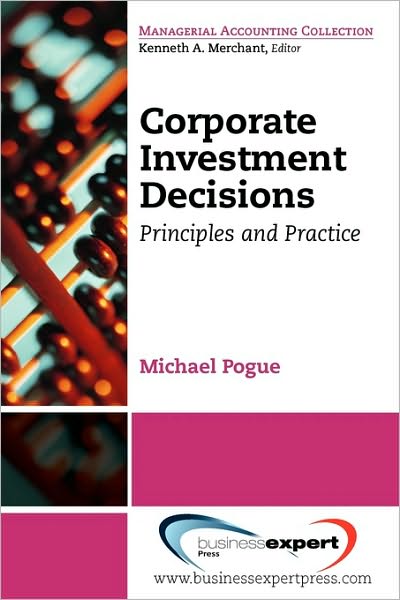 Cover for Michael Pogue · Corporate Investment Decisions (Paperback Book) (2010)