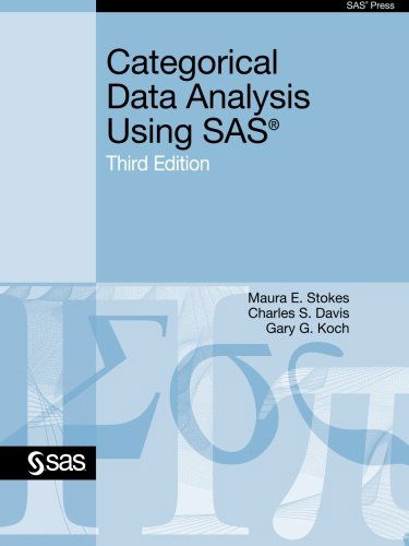 Categorical Data Analysis Using SAS, Third Edition - Maura E. Stokes - Books - SAS Publishing - 9781607646648 - July 31, 2012