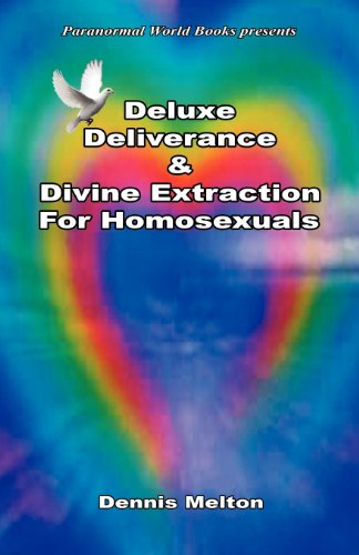 Cover for Dennis Melton · Deluxe Deliverance &amp; Divine Extraction for Homosexuals (Taschenbuch) (2012)