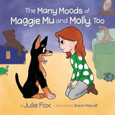 Cover for Julie Fox · The Many Moods of Maggie Mu and Molly, Too (Paperback Bog) (2018)