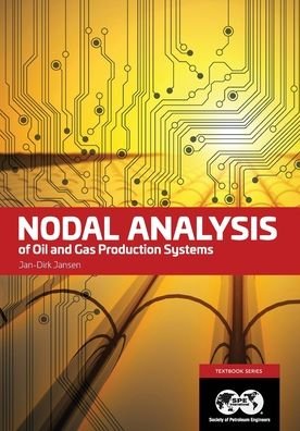 Cover for Jan Dirk Jansen · Nodal Analysis of Oil and Gas Production Systems (Paperback Book) (2020)