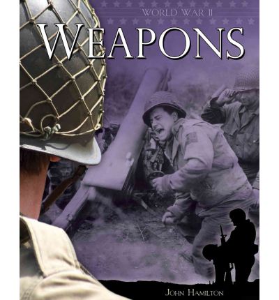 Cover for John Hamilton · Weapons (World War II (Abdo)) (Hardcover Book) (2011)