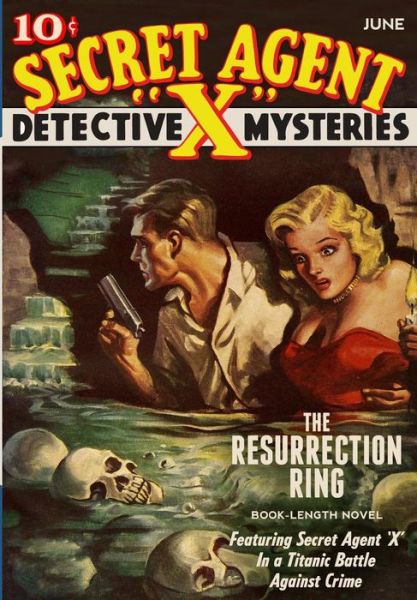 Secret Agent "X": the Resurrection Ring - Stephen Payne - Books - Altus Press - 9781618271648 - July 26, 2014