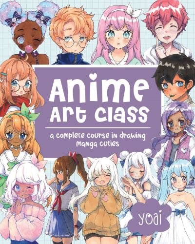 Cover for Yoai · Anime Art Class: A Complete Course in Drawing Manga Cuties - Cute and Cuddly Art (Paperback Bog) (2021)