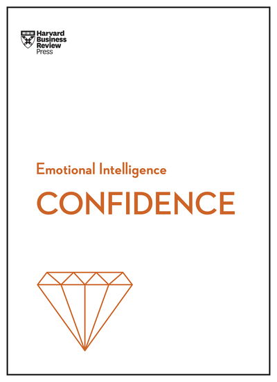 Cover for Harvard Business Review · Confidence (HBR Emotional Intelligence Series) - HBR Emotional Intelligence Series (Taschenbuch) (2019)