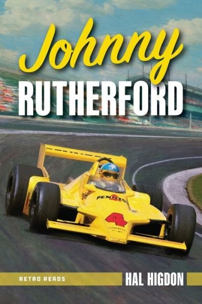 Johnny Rutherford: The Story of an Indy Champion - Hal Higdon - Bøger - Octane Press - 9781642340648 - 1. februar 2022