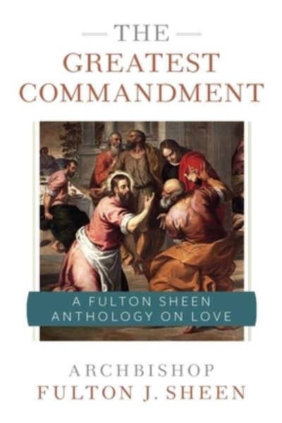 Cover for Fulton J. Sheen · Greatest Commandment (N/A) (2022)