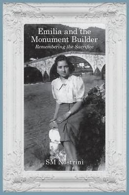 Cover for Sm Nostrini · Emilia and the Monument Builder: Remembering the Sacrifice (Taschenbuch) (2018)