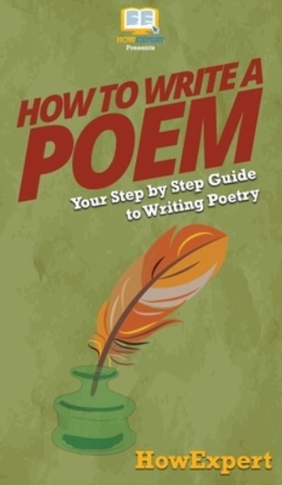 Cover for Howexpert · How To Write a Poem (Hardcover Book) (2020)