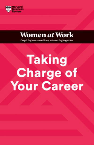 Cover for Harvard Business Review · Taking Charge of Your Career (HBR Women at Work Series) - HBR Women at Work Series (Pocketbok) (2022)