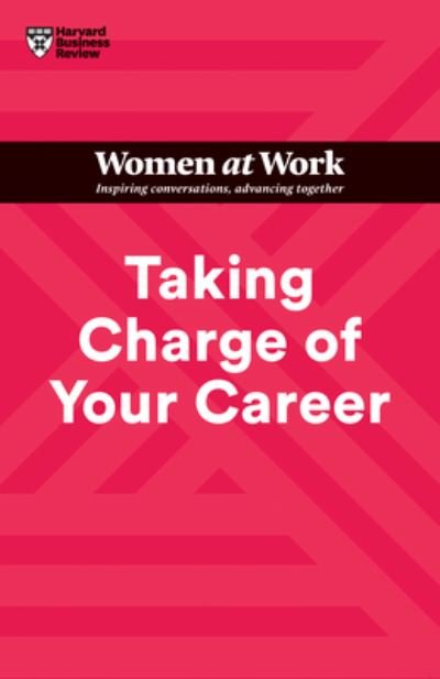 Cover for Harvard Business Review · Taking Charge of Your Career (HBR Women at Work Series) - HBR Women at Work Series (Paperback Bog) (2022)