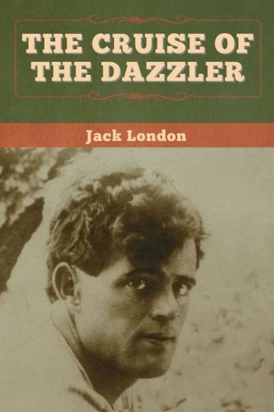 Cover for Jack London · Cruise of the Dazzler (Book) (2020)