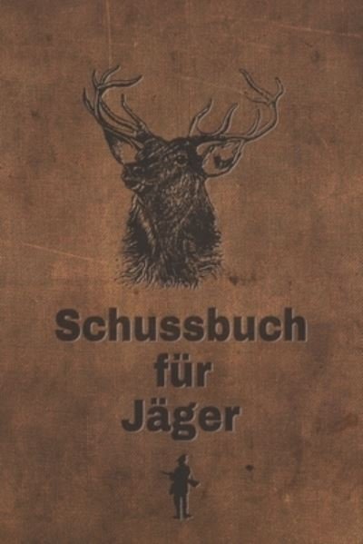 Cover for Björn Meyer · Schussbuch fur Jager (Paperback Book) (2019)
