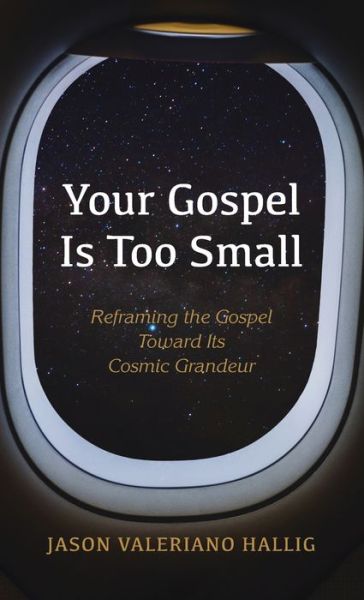 Cover for Jason Valeriano Hallig · Your Gospel Is Too Small (Hardcover Book) (2021)