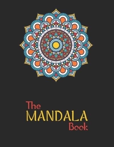 The Mandala Book - Laalpiran Publishing - Books - Independently Published - 9781677764648 - December 19, 2019