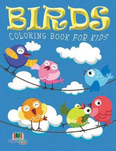 Cover for Neil Masters · Birds Coloring Book For Kids (Kids Colouring Books: Volume 10) (Paperback Book) (2015)