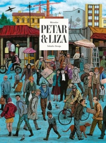 Petar & Liza - Miroslav Sekulic-Struja - Livros - Fantagraphics - 9781683969648 - 18 de junho de 2024