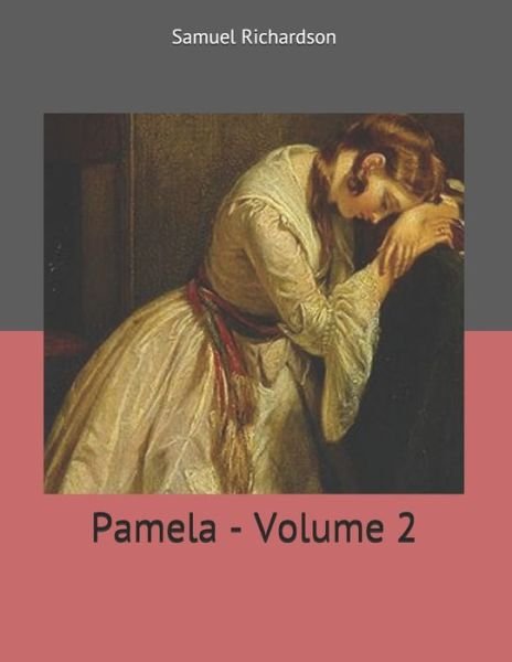 Cover for Samuel Richardson · Pamela - Volume 2 (Paperback Book) (2019)