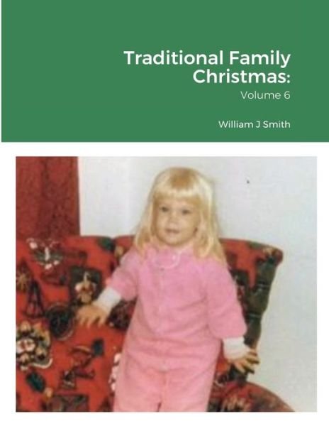Cover for William J Smith · Traditional Family Christmas (Taschenbuch) (2020)