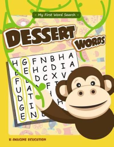 Cover for K Imagine Education · My First Word Search - Dessert Words (Paperback Book) (2018)