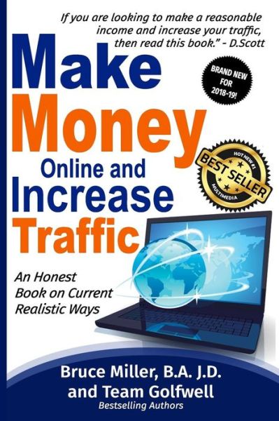 Make Money Online and Increase Traffic - Team Golfwell - Livros - Createspace Independent Publishing Platf - 9781718919648 - 15 de maio de 2018