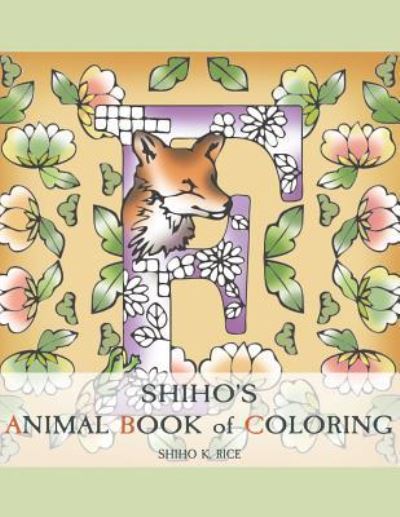 Cover for Shiho K Rice · Shiho's Animal Book of Coloring (Paperback Book) (2018)