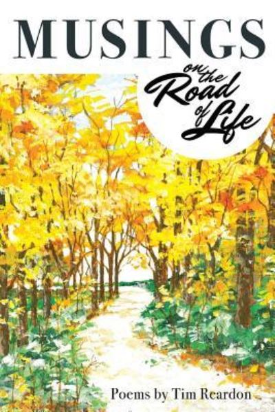 Cover for Tim Reardon · Musings on the Road of Life (Paperback Book) (2018)